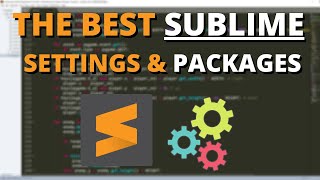 The Best Sublime Text 3 Settings and Packages [upl. by Duwalt126]