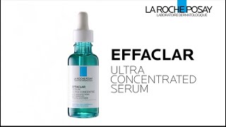 Effaclar Ultra Concentrated Serum [upl. by Bobbie]