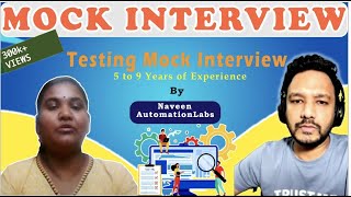 QATesting Mock Interview  5 to 9 Years of Experience  By Naveen AutomationLabs [upl. by Jezabella]