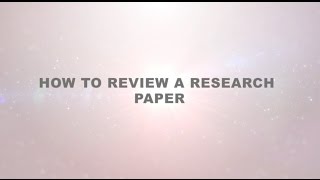 How to Review a Research Paper [upl. by Hnil873]