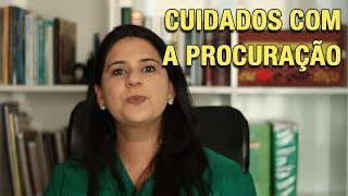 CUIDADOS COM A PROCURAÇÃO [upl. by Merriott711]