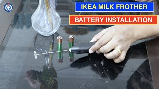 IKEA Milk Frother Battery Installation Procedure [upl. by Rhoda]