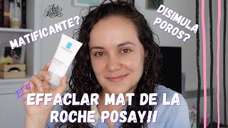 HIDRATANTE EFFACLAR MAT DE LA ROCHE POSAY HIDRATANTE QUE MATIFICA Y CIERRA POROS [upl. by Dnivra706]