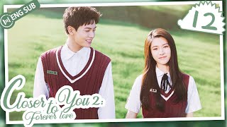 Eng Sub Closer To You 2 Forever Love EP 12 Li Yinan Zhang Tianai  我的刺猬女孩之念念不忘 [upl. by Emile167]