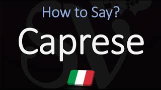 How to Pronounce Caprese CORRECTLY Meaning amp Pronunciation 4K [upl. by Ehttam408]