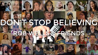 quotDONT STOP BELIEVINGquot  ROB WELLS amp FRIENDS [upl. by Freeland730]