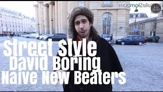 David Boring Naive New Beaters le Street Style [upl. by Anivas]