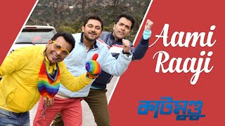 Aami Raaji  Katmundu  Arijit Singh  Anupam Roy  Raj Chakraborty [upl. by Eleon]