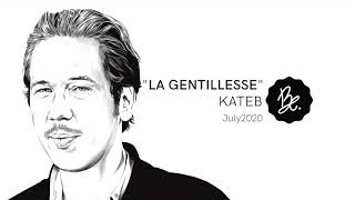 Bon Entendeur  quotla Gentillessequot Kateb July 2020 [upl. by Nyleek]