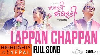 Lappan Chappan  Video Song  Nepali Movie KABADDI KABADDI  Rishma Gurung Saugat Malla [upl. by Mastat]