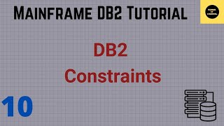 Constraints in DB2  Mainframe DB2 Tutorial  Part 10 [upl. by Yenobe676]