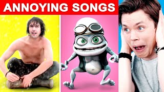 Most ANNOYING Songs of All Time 1 [upl. by Naldo261]