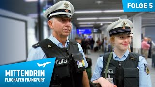 Deutschlands größte Polizeidienststelle Teil 1  Mittendrin  Flughafen Frankfurt 5 [upl. by Onaicilef]