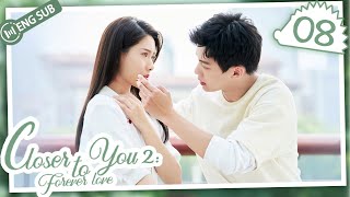 Eng Sub Closer To You 2 Forever Love EP 08 Li Yinan Zhang Tianai  我的刺猬女孩之念念不忘 [upl. by Nyrhtakyram926]