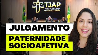 JULGAMENTO PATERNIDADE SOCIOAFETIVA [upl. by Luehrmann]